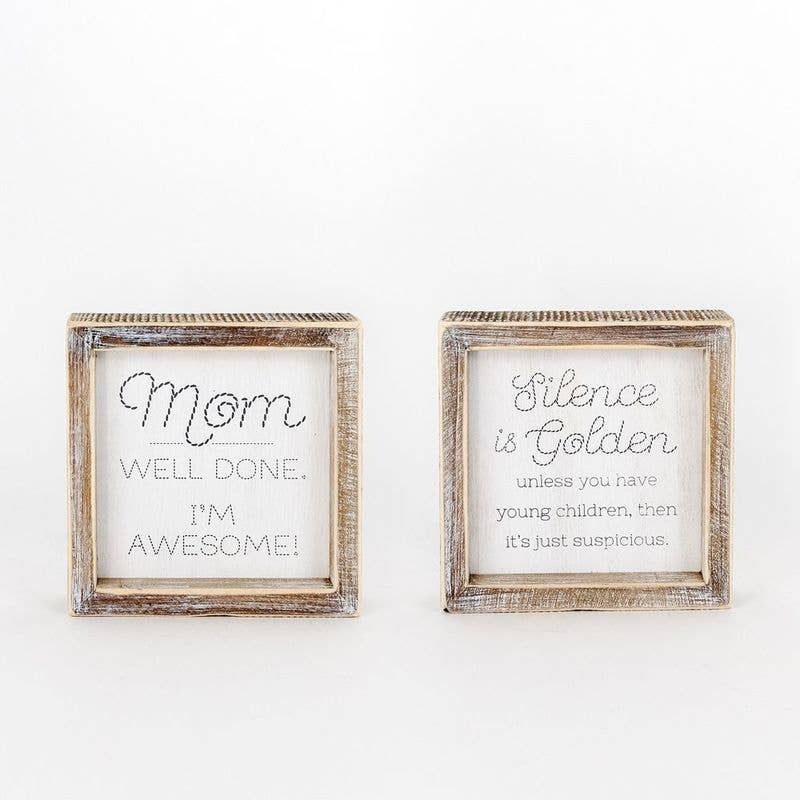 Mom Well Done, I'm Awesome Reversible Sign ,Framed in a rustic wooden box Frame